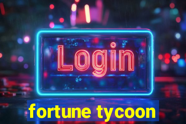 fortune tycoon